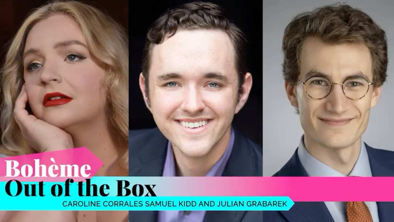Side-by-side headshots of Caroline Corrales, Samuel Kidd and Julian Grabarek with a bottom title ribbon "Boheme Out of the Box"